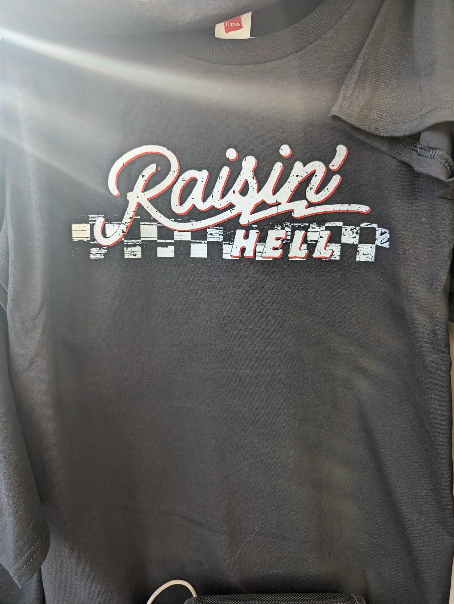 Raisin’ Hell T-shirt